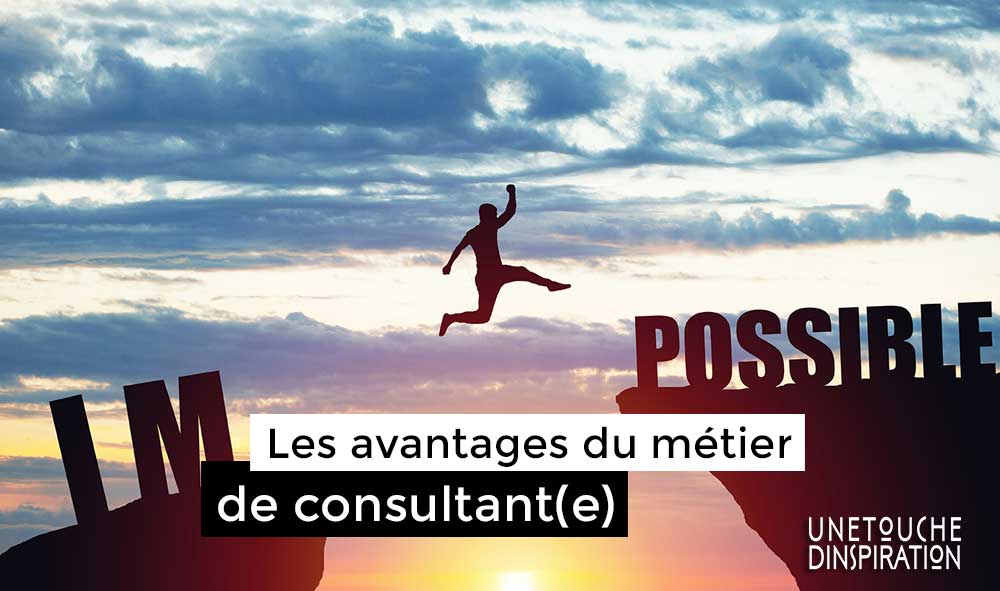 Les avantages du métier de consultant(e)