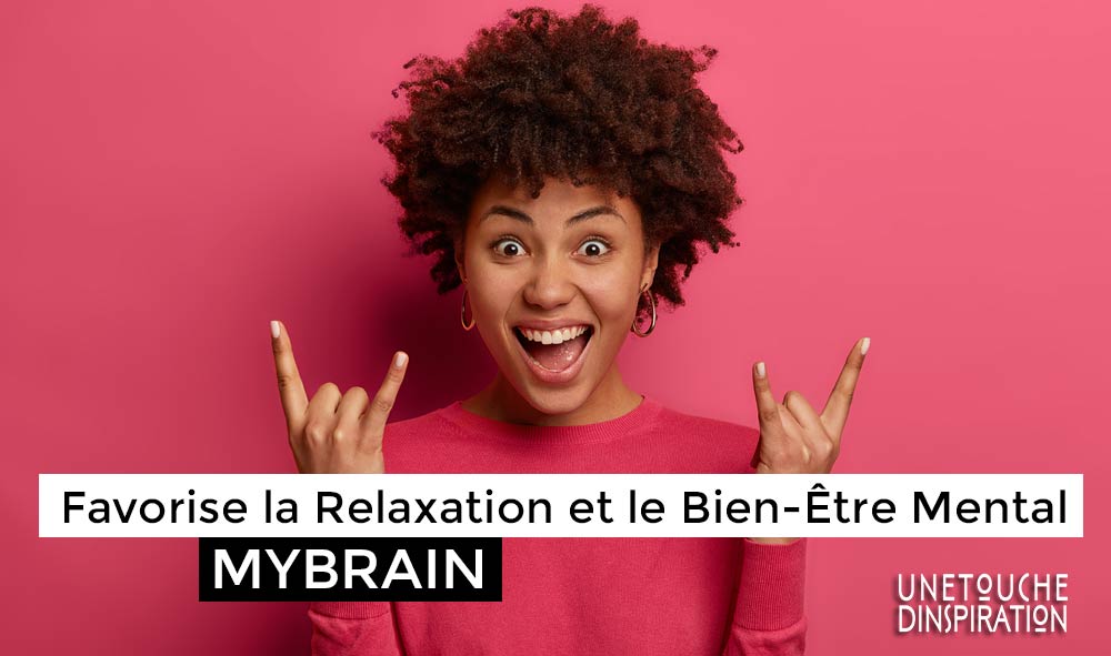 MYBRAIN Favorise la relaxation et le bien-être mental