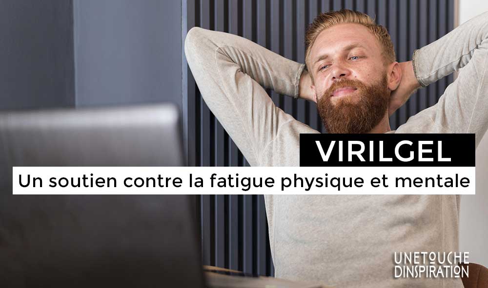 VIRILGEL : Un soutien contre la fatigue physique et mentale