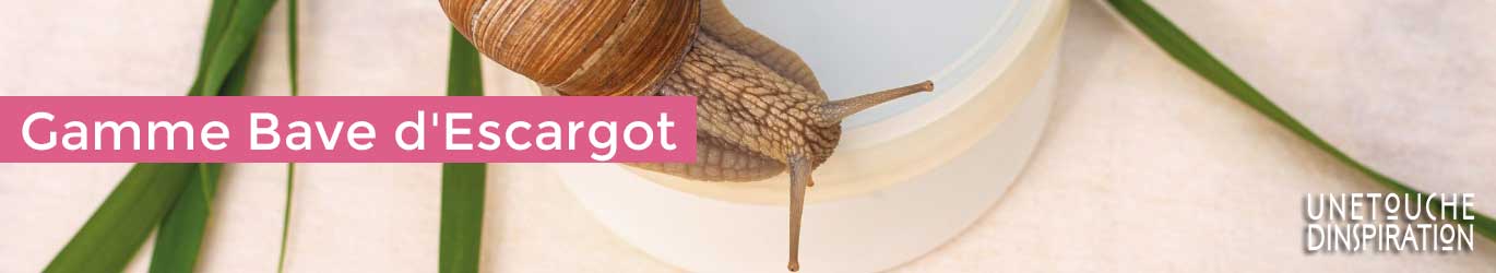 Gamme bave d'escargot